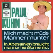 Paul Kuhn - Milch Macht Müde Männer Munter