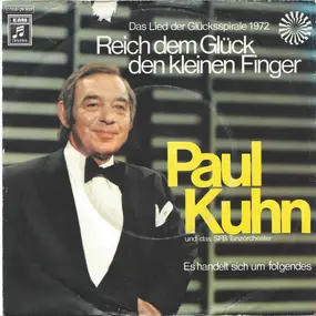 Paul Kuhn - Reich dem Glück den kleinen Finger
