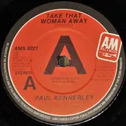 Paul Kennerley - Take That Woman Away