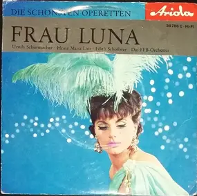 Paul Lincke - Die Schönsten Operetten - Frau Luna Querschnitt