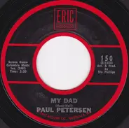 Paul Petersen - My Dad / She Can't Find Her Keys