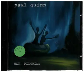 Paul Quinn - Hey! Pilgrims