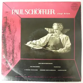 Paul Schöffler - Paul Schöffler Singt Arien / Die Meistersinger / Die Walküre / Parsifal / I Vespri Siciliani / Simo