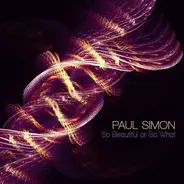 Paul Simone - So Beautiful or So What