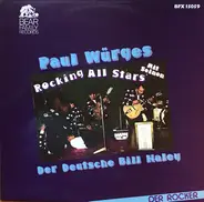 Paul Würges Und Seine Rocking All Stars - Der Deutsche Bill Haley