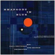 Paul Whiteman And His Orchestra - Rhapsody In Blue