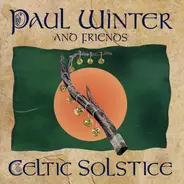 Paul Winter And Friends - Celtic Solstice