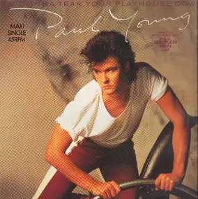 Paul Young - I'm Gonna Tear Your Playhouse Down