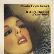 Paula Lockheart - It Ain't the End of the World