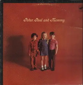 Peter, Paul & Mary - Peter, Paul and Mommy