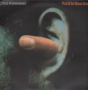 Paul Butterfield - Put It in Your Ear