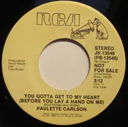 Paulette Carlson - You Gotta Get To My Heart (Before You Lay A Hand On Me)