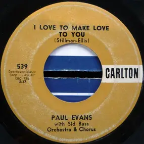 paul Evans - Show Folk / I Love To Make Love To You