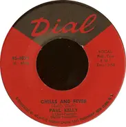 Paul Kelly - Chills And Fever / Only Your Love