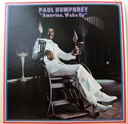 Paul Humphrey - America, Wake Up