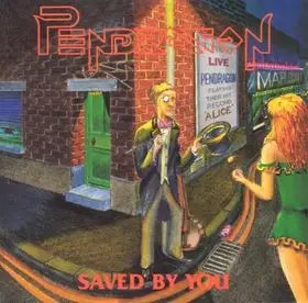 Pendragon - Saved By You