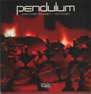 Pendulum - Another Planet /  Voyager