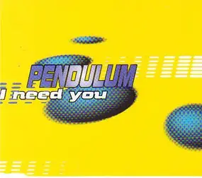 Pendulum - I Need You