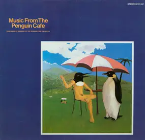 The Penguin Cafe Orchestra - Music from the Penguin Cafe
