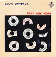 Penn Central - Play One More
