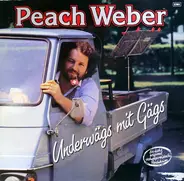 Peach Weber - Underwägs mit Gägs