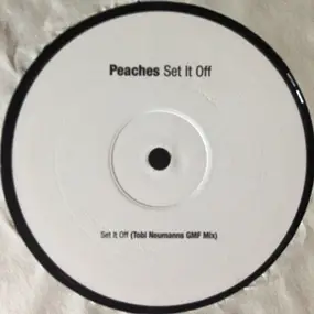 Peaches - Set It Off