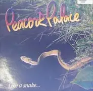Peacock Palace - Like A Snake / River On Fire