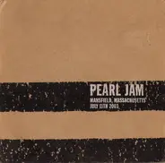 Pearl Jam - Mansfield, MA - July 11th 2003