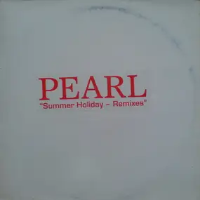 The Pearl - Summer Holiday - Remixes