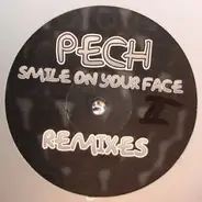 Pech - Smile On Your Face (Remixes)