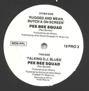 Pee Bee Squad - Talking D.J. Blues