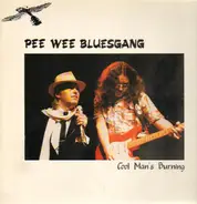 Pee Wee Bluesgang - Cool Man's Burning