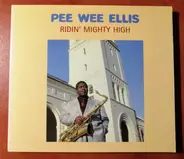 Pee Wee Ellis - Mighty High / Oh My God