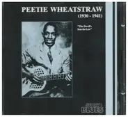 Peetie Wheatstraw - Peetie Wheatstraw (1930 - 1941) "The Devil's Son-In-Law"