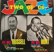 Pee Wee Russell And Pee Wee Hunt - The Two Of Us And Jazz