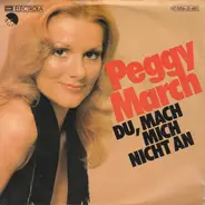 Peggy March - Du, Mach Mich Nicht An