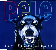 Pele - Fat Black Heart