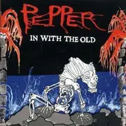 Pepper - In with the Old
