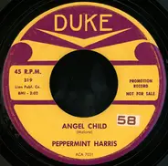 Peppermint Harris - Angel Child / Ain't No Business