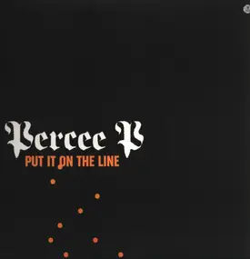 Percee P - Put It On The Line