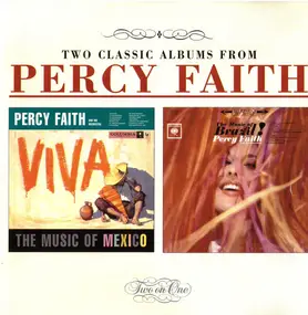 Percy Faith - Two Classic Albums From Percy Faith: Viva!: The Music Of Mexico & The Music Of Brazil!