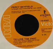Percy Mayfield - To Live The Past / A Lying Woman (Not Trustworthy)