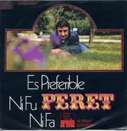 Peret - Es Preferible / Ni Fu Ni Fa