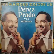 Perez Prado And His Orchestra - 15 Grandes Éxitos De Pérez Prado Y Su Orquesta