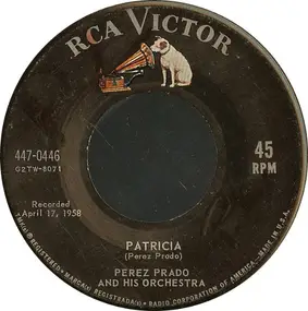 Perez Prado And His Orchestra - Patricia / Mambo No. 8