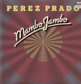 Pérez Prado - Mambo Jambo