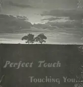 Perfect touch