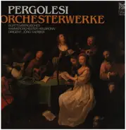 Pergolesi - Jörg Faerber w/ Württembergisches Kammerorch. - Orchesterwerke