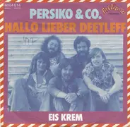 Persiko & Co. - Hallo Lieber Deetleff