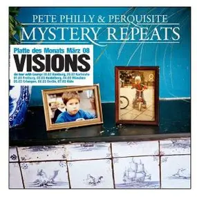 Pete And Perquisite Philly - Mystery Repeats